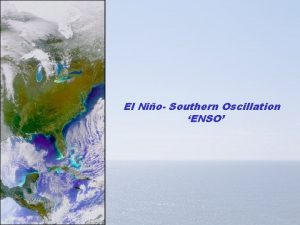 El Nio Southern Oscillation ENSO Unit 3 Lecture