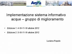 Implementazione sistema informativo acque gruppo di miglioramento Edizione