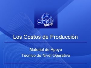 Los Costos de Produccin Material de Apoyo Tcnico