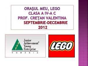 ORAUL MEU LEGO CLASA A IVA C PROF