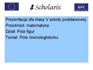 Prezentacja dla klasy V szkoy podstawowej Przedmiot matematyka