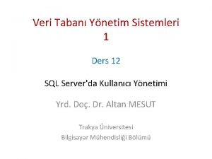 Veri Taban Ynetim Sistemleri 1 Ders 12 SQL