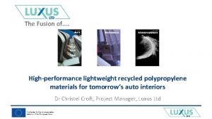 The Fusion of Highperformance lightweight recycled polypropylene materials
