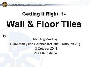 Getting it Right 1 Wall Floor Tiles by