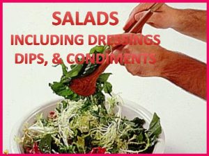 SALADS INCLUDING DRESSINGS DIPS CONDIMENTS Salads A salad