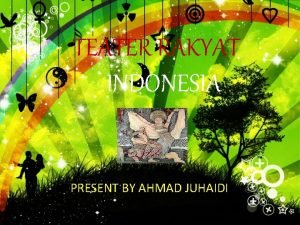 TEATER RAKYAT INDONESIA PRESENT BY AHMAD JUHAIDI TEATER