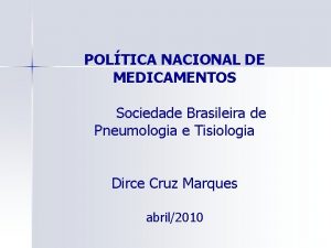 POLTICA NACIONAL DE MEDICAMENTOS Sociedade Brasileira de Pneumologia