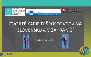 DVOJIT KARIRY PORTOVCOV NA SLOVENSKU A V ZAHRANI