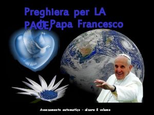 Preghiera per LA di Papa Francesco PACE Avanzamento