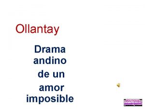 El amor prohibido de ollantay