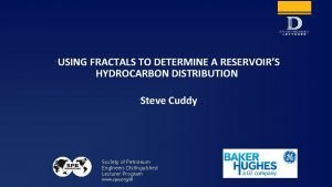 USING FRACTALS TO DETERMINE A RESERVOIRS HYDROCARBON DISTRIBUTION