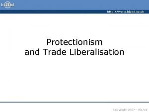 http www bized co uk Protectionism and Trade