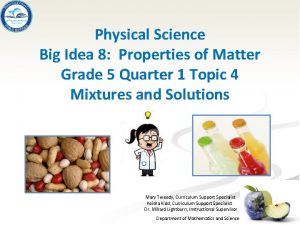 Big idea 8 properties of matter