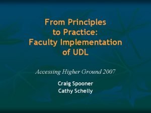 From Principles to Practice Faculty Implementation of UDL
