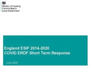 England ESIF 2014 2020 COVID ERDF Short Term