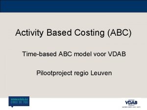 Activity Based Costing ABC Timebased ABC model voor
