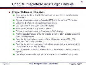 Chap 8 IntegratedCircuit Logic Families n 8 1