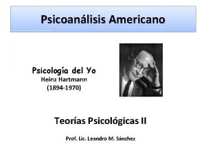 Psicoanlisis Americano Psicologa del Yo Heinz Hartmann 1894