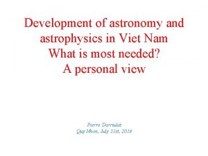 Development of astronomy and astrophysics in Viet Nam