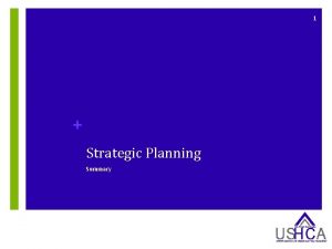 1 Strategic Planning Summary 2 Content in Context