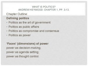 WHAT IS POLITICS ANDREW HEYWOOD CHAPTER 1 PP