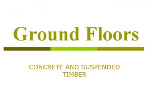 Suspended timber floor advantages