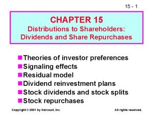 15 1 CHAPTER 15 Distributions to Shareholders Dividends