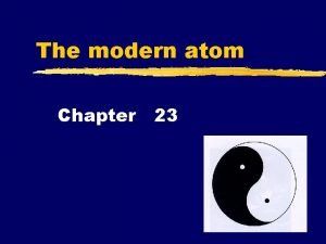 The modern atom Chapter 23 Successes and failures