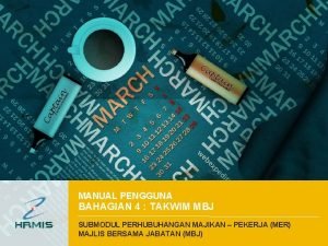 MANUAL PENGGUNA BAHAGIAN 4 TAKWIM MBJ SUBMODUL PERHUBUHANGAN