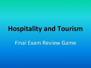 Hospitality and tourism final exam