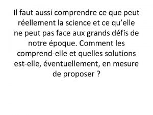 Il faut aussi comprendre ce que peut rellement