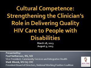 Cultural Competence Strengthening the Clinicians Role in Delivering