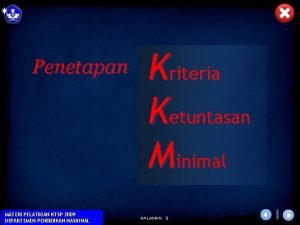 x Penetapan MATERI PELATIHAN KTSP 2009 DEPARTEMEN PENDIDIKAN