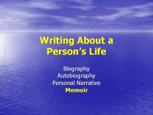 Writing About a Persons Life Biography Autobiography Personal