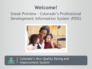 Welcome Sneak Preview Colorados Professional Development Information System