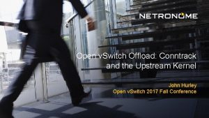 Open v Switch Offload Conntrack and the Upstream