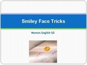 Smiley Face Tricks Honors English 10 Humor Whenever
