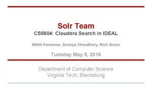 Solr Team CS 5604 Cloudera Search in IDEAL