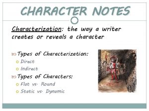 Characterization notes