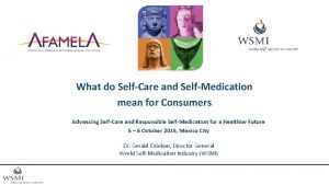 What do SelfCare and SelfMedication mean for Consumers