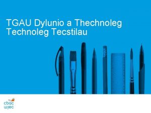 WJEC DESIGN AND TECHNOLOGY Textiles Technology DYLUNIO A
