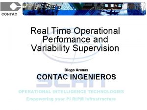 CONTAC Real Time Operational Perfomance and Variability Supervision