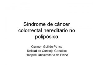 Sndrome de cncer colorrectal hereditario no polipsico Carmen