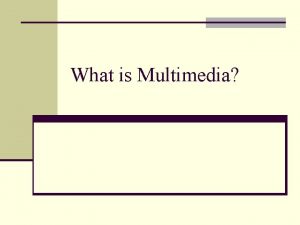 Objectives of multimedia