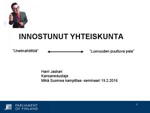 INNOSTUNUT YHTEISKUNTA Unelmahtt Luovuuden puuttuva pala Harri Jaskari