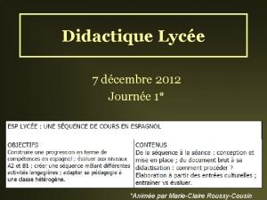Didactique Lyce 7 dcembre 2012 Journe 1 Anime