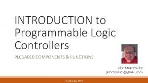 INTRODUCTION to Programmable Logic Controllers PLC 1 A