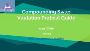 Compounding Swap Vaulation Pratical Guide Alan White Fin