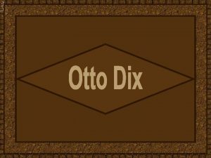 Otto Dix nasceu em Untermhaus Alemanha em 2