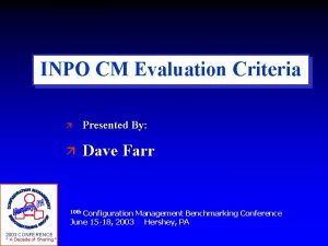 INPO CM Evaluation Criteria Presented By Dave Farr